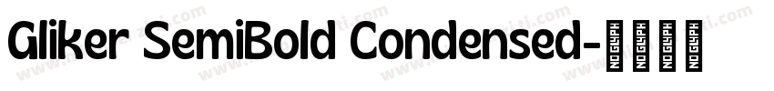 Gliker SemiBold Condensed字体转换